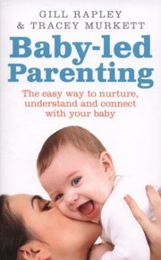 Cover of: Babyled Parenting The First Year by 