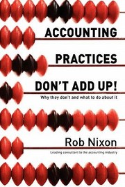 Cover of: Accounting Practices Dont Add Up Why They Dont And What To Do About It