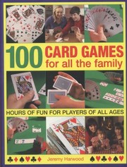 Cover of: 100 Card Games for All the Family
