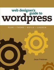 Cover of: Web Designers Guide To Wordpress Plan Theme Build Launch by 