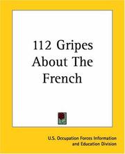 Cover of: 112 Gripes About The French by U. S. Occupation Forces