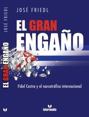 Cover of: El Gran Engao Fidel Castro Y Su Relacin Con El Narcotrfico Internacional by 