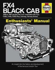 Cover of: Fx4 Black Cab Manual An Insight Into The History And Development Of The Famous London Taxi by 