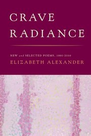 Crave Radiance New And Selected Poems 19902010 cover