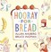 Cover of: Hooray for Bread