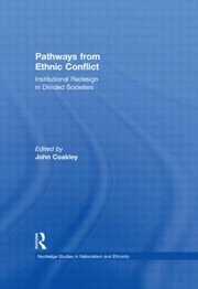 Cover of: Pathways From Ethnic Conflict Institutional Redesign In Divided Societies