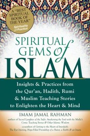 Spiritual Gems Of Islam Insights Practices From The Quran Hadith Rumi Muslim Teaching Stories To Enlighten The Heart Mind by Imam Jamal Rahman