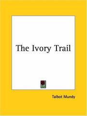 Cover of: The Ivory Trail | Talbot Mundy