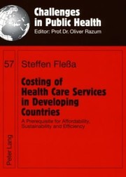 Cover of: Costing of Health Care Services in Developing Countries
            
                Challenges in Public Health