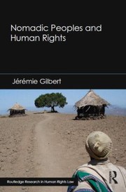 Nomadic Peoples And Human Rights by J. R. Mie Gilbert