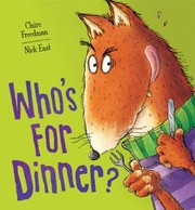 Cover of: Whos For Dinner by Claire Freedman