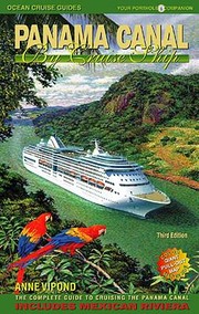 Cover of: Panama Canal By Cruise Ship The Complete Guide To Cruising The Panama Canal by 