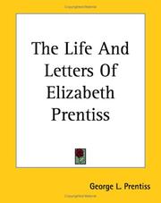 Cover of: The Life And Letters Of Elizabeth Prentiss by George Lewis Prentiss