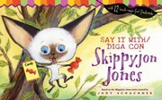 Cover of: Say It With / Diga Con Skippyjon Jones by 