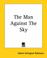 Cover of: The Man Against The Sky