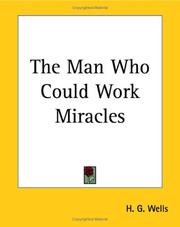 Cover of: The Man Who Could Work Miracles by H. G. Wells