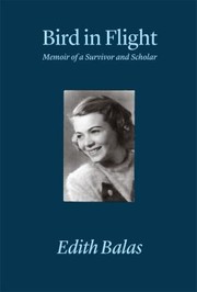 Cover of: Bird In Flight Memoir Of A Survivor And Scholar