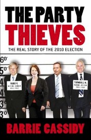 Cover of: The Party Thieves The Real Story Of The 2010 Election