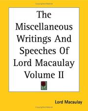 Cover of: The Miscellaneous Writings And Speeches Of Lord Macaulay