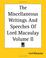 Cover of: The Miscellaneous Writings And Speeches Of Lord Macaulay