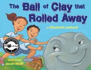 Cover of: The Ball Of Clay That Rolled Away A Jewish Summer Camp Story by 