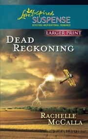 Cover of: Dead Reckoning by Rachelle McCalla