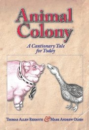 Cover of: Animal Colony A Cautionary Tale For Today by 