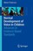 Cover of: Normal Development Of Voice In Children Advances In Evidencebased Standards