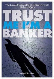 Cover of: Trust Me Im A Banker