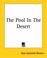 Cover of: The Pool In The Desert