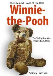 Cover of: The Life And Times Of The Real Winnie-the-pooh: The Teddy Bear Who Inspired A.A. Milne