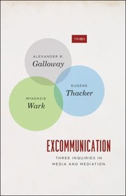 Cover of: Excommunication Three Inquiries In Media And Mediation by 