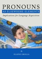 Cover of: Pronouns As Elsewhere Elements Implications For Language Acquisition