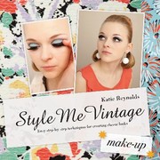 Cover of: Style Me Vintage Make Up Easy Stepbystep Techniques For Creating Classic Looks by 