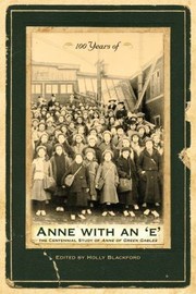 Cover of: 100 Years Of Anne With An E The Centennial Study Of Anne Of Green Gables