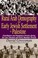 Cover of: Rural Arab Demography And Early Jewish Settlement In Palestine Distribution And Population Density During The Late Ottoman And Early Mandate Periods