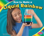 Cover of: How To Make A Liquid Rainbow by Lori Shores