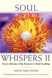 Cover of: Soul Whispers Ii Secret Alchemy Of The Elements In Soul Coaching