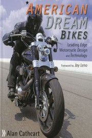 Cover of: American Dream Bikes Leading Edge Motorcycle Design And Technology