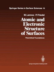 Cover of: Atomic And Electronic Structure Of Surfaces Theoretical Foundations by 