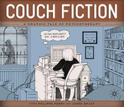 Couch Fiction A Graphic Tale Of Psychotherapy by Junko Graat