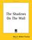 Cover of: The Shadows on the Wall