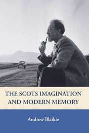 Cover of: The Scots Imagination And Modern Memory by 