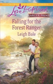 Cover of: Falling For The Forest Ranger by 