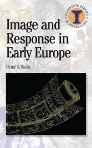 Cover of: Image and Response in Early Europe
            
                Duckworth Debates in Archaeology by 