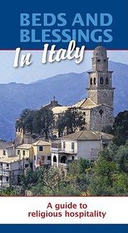 Cover of: Beds And Blessings In Italy A Guide To Religious Hospitality