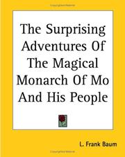 Cover of: The Surprising Adventures Of The Magical Monarch Of Mo And His People by L. Frank Baum
