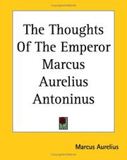 Cover of: The Thoughts Of The Emperor Marcus Aurelius Antoninus by Marcus Aurelius