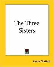 Cover of: The Three Sisters by Антон Павлович Чехов