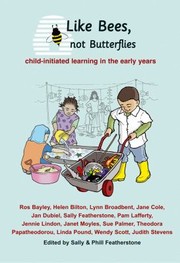 Cover of: Like Bees Not Butterflies Childinitiated Learning In The Early Years by 